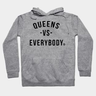 Queens vs Everybody Hoodie